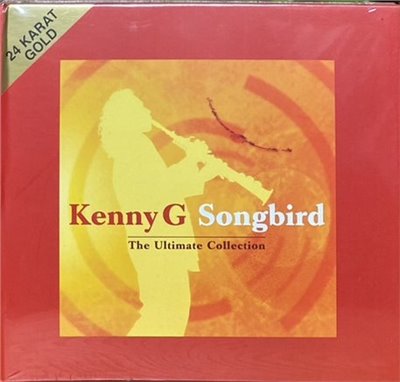 KENNY G 肯尼吉 / Songbird (The Ultimate Collection) (24 KARAT GOLD)