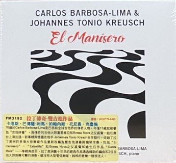 Carlos Barbosa-Lima, Johannes Tonio Kreusch 卡洛斯·巴博薩-利馬 & 約翰內斯·托尼奧·克魯施 / El Manisero 拉丁傳奇 - 雙吉他作品 (CD)