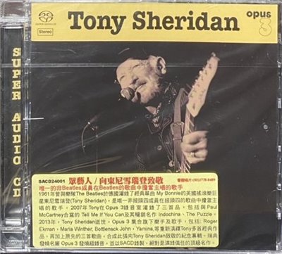 Tony Sheridan And Opus 3 Artists / 向東尼雪瑞登致敬 (SACD)